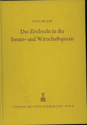 Mutze, Otto: Das Zivilrecht in der Steuer- und Wirtschaftspraxis. 