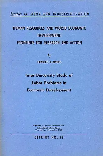 Myers, Charles A: Human Resources and World Economic Development. Frontiers for Research and Action. Inter-University Study of Labor Problems in Economic Development. Reprinted for private circulation from The South Atlantic Quarterly Vol. 94, No. 5, Nove