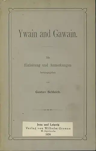 Ywain and Gawain. Mit Einleitung und Anmerkungen hrsg. von