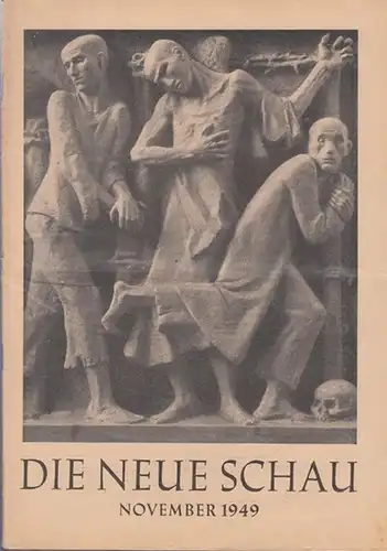 Neue Schau, Die. - Martin, Bernhard / Vötterle, Karl (Hrsg.): Die neue Schau. 10. Jahrgang 1919, Heft 11 ( November ). Monatsschrift für das kulturelle...