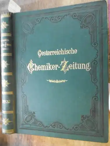 Österreichische ChemikerZeitung. - Heger, Hans / Stiassny, Eduard (Hrsg.). - Karl Hassack. - A. Stift. - Hugo Bornträger. - Franz Freyer. - Heinrich Zikes...