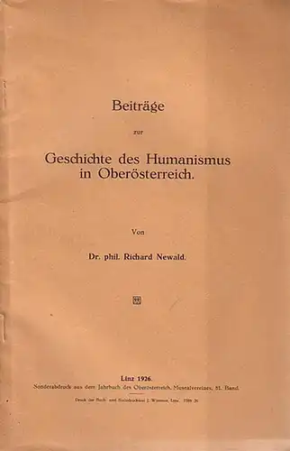 Newald, Richard: Beiträge zur Geschichte des Humanismus in Oberösterreich. 