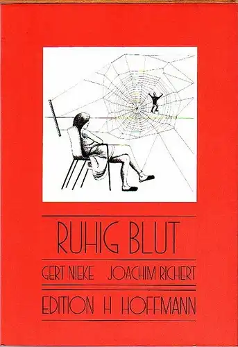 Nieke, Gert (Text) und Joachim Richert (Zeichnungen): Ruhig Blut. 10 Alpträume von Joachim Richert. 
