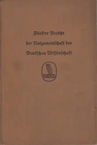 Fünfter Bericht der Notgemeinschaft der Deutschen Wissenschaft