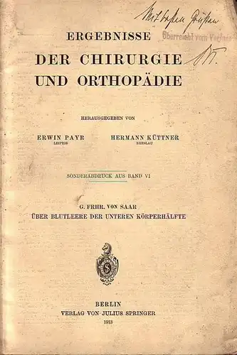 Saar, Günther Freiherr von: Konvolut mit 7 Sonderdrucken aus verschiedenen Fachzeitschriften 1909   1914: Über kriegsmäßige Improvisation von Extensionsverbänden bei Extremitätenfrakturen + Über Tracheoplastik.. 