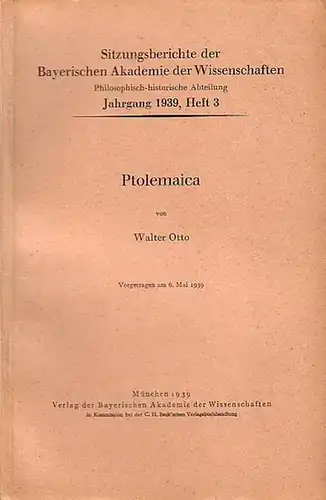 Otto, Walter: Ptolemaica. (= Sitzungsberichte der Bayerischen Akademie der Wissenschaften, Jahrgang 1939, Heft 3). 
