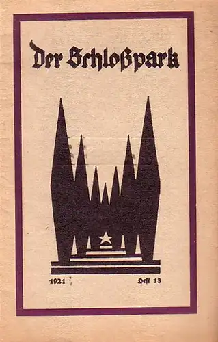 Der Schloßpark Heft 13, 1921. Zur Aufführung von Max Halbes 'Jugend'. Im Inhalt: Hans Lebede: Zu Max Halbes 'Jugend' /  3 Gedichte von Arno.. 