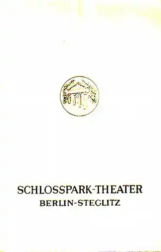 Schloßpark Theater: Schloßpark   Theater, Berlin   Steglitz. Spielzeit 1968 / 69. Heft 153. Generalintendant Boleslav Barlog. Herausgegeben von der Intendanz. Im Inhalt:.. 