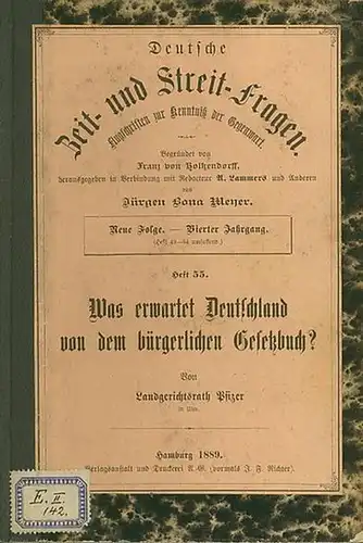 Pfizer: Was erwartet Deutschland von dem bürgerlichen Gesetzbuch? Aus: Zeitfragen. N.F. IV, 55. 