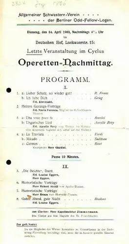 Deutscher Hof. - Odd - Fellow - Logen. - Zimmermann (Klavier). - Louise Eggers. - Robert Steidl: Allgemeiner Schwestern - Verein der Berliner Odd - Fellow - Logen. Programm - Zettel der letzten Cyklus - Veranstaltung vom 14. April 1903 im Deutschen Hof, L