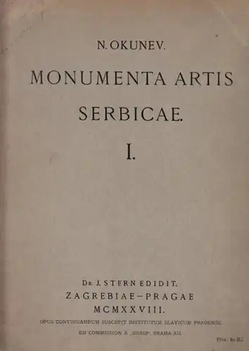 Okunev, Nikolaj: Monumenta Artis Serbicae. Tl. I von IV. Edidit Institutum Slavicum, Pragae. 