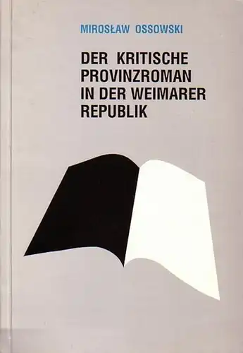 Ossowski, Miroslaw: Der kritische Provinzroman in der Weimarer Republik. 