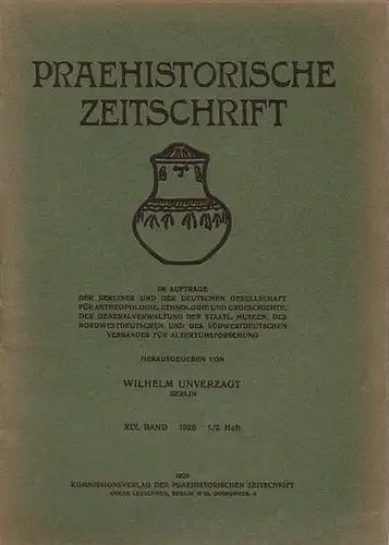 Praehistorische Zeitschrift.   Unverzagt, Wilhelm (Herausgeber).   L  F  Zotz / J. Boehlau (Autoren): Praehistorische Zeitschrift Band XIX, 1928, Heft 1.. 