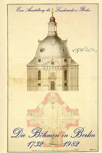 Reichhardt, Hans J. (Katal.) & Müller, Gerd (Organisat. d. Ausstell.): Die Böhmen in Berlin 1732 - 1982. Eine Ausstellung des Landesarchivs Berlin, 9. Dez. 1982 - 30.4.1983. 