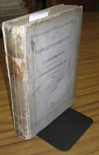 Die Verwaltungs   Berichte der K.K. Berghauptmannschaften über Verhältnisse und Ergebnisse des österreichischen Bergbaues im Verwaltungsjahre 1858. Mit Übersichtstabellen der Hauptergebnisse in den Jahren.. 