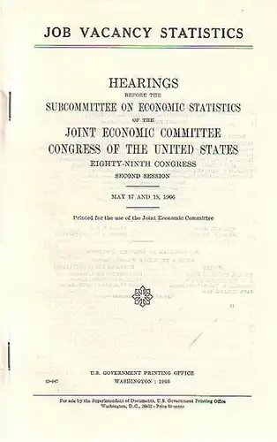 Patman, Wright // Douglas, Paul H. (Hrsg.): Job Vacancy statistics.Hearings before the Subcommittee on Economic Statistics of the Joint Economic Committee Congress of the United States. Eighty-Ninth Congress. Second Session. 