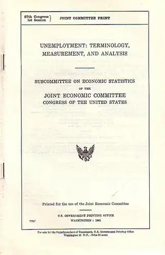 Unemployment: Terminology, measurement, and analysis. Subcommittee on Economic Statistics of the Joint Economic Committee Congress of the United States