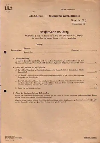 Reichsamt, Formblatt T.K. 2 / 1.12. 41: An GB - Chemie - Reichsamt für Wirtschaftsausbau, Berlin: Baufortschrittsmeldung