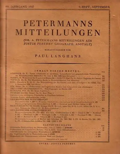 Petermann - Langhans, Paul (Hrsg.): Dr. A. Petermanns Mitteilungen aus Justus Perthes´ Geographischer Anstalt. Herausgegeben von Paul Langhans. Jahrgang 83, 9. Heft (September), 1937. Im...