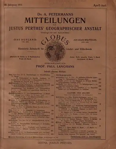 Petermann - Langhans, Paul (Hrsg.): Dr. A. Petermanns Mitteilungen aus Justus Perthes´ Geographischer Anstalt. Vereinigt mit der Zeitschrift Globus - illustrierte Zeitschrift für Länder- und...