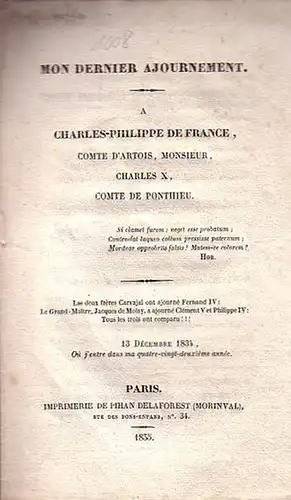 Pfaffenhofen, Comte de: Mon dernier Ajournement. A Charles-Philippe de France, Comte d'Artois, Charles X, Comte de Ponthieu. 
