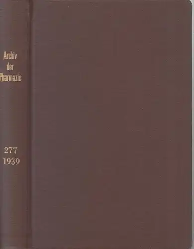 Pharmazie, Archiv der. - Dieterle, H. / Bauer, K. H. (Hrsg.). - Autoren : Heinrich Menzel / H. Dieterle und K. Fay / G. Schenck, H. Graf und W. Schreber / Alfred Bertho / F. Schlemmer und L. Beck u. a: Archiv der Pharmazie ( 1939 ) und Berichte der Deutsc