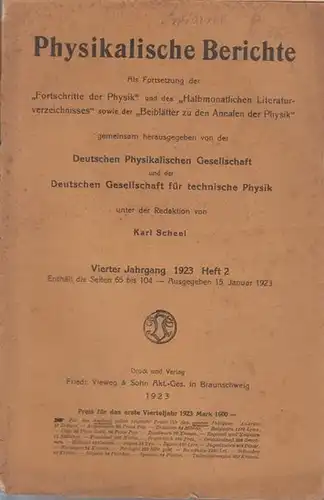 Physikalische Berichte   Scheel, Karl (Redakteur): Physikalische Berichte. Fortsetzung der "Fortschritte der Physik" und des "Halbmonatlichen Literaturverzeichnisses" sowie der "Beiblätter zu den Annalen der.. 