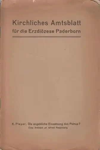Pieper, Karl: Die angebliche Einsetzung des Petrus? Eine Antwort an Alfred Rosenberg. 