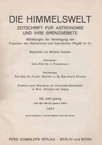 Plassmann, J. (Herausgeber): Die Himmelswelt. Zeitschrift für Astronomie und ihre Grenzgebiete. Mitteilungen der Vereinigung von Freunden der Astronomie und kosmischen Physik. Begründet von Wilhelm Foerster.. 