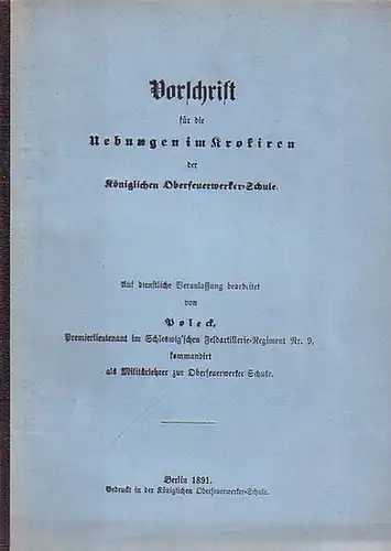 Poleck: Vorschrift für die Uebungen im Krokiren der Königlichen Oberfeuerwerker-Schule. Auf dienstliche Veranlassung bearbeitet. 