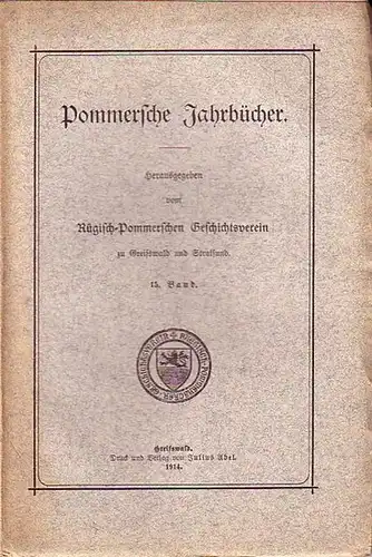 Pommersche Jahrbücher.   Georg Frommhold / Paul Zunker / M. Wehrmann / Georg Prochnow / Johannes Asen: Pommersche Jahrbücher. Herausgegeben vom Rügisch Pommerschen Geschichtsverein.. 