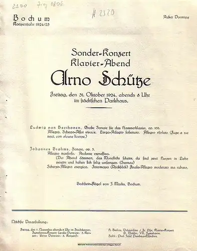 Bochum. - Schütze, Arno: Bochum - Konzertjahr 1924 / 1925. Programmzettel zu dem Sonder - Konzert, Klavier - Abend von Arno Schütze am 31. Oktober 1924 im städtischen Parkhaus mit Werken von Beethoven und Brahms.