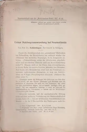 Schlesinger: Ueber Nukleogenanwendung bei Neurasthenie. Separatabdruck aus der 'Medizinischen Klinik', 1907, Nr. 41. 