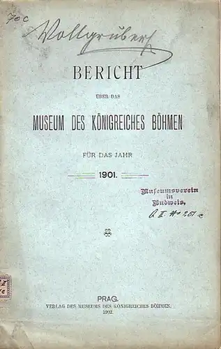 Prag: Bericht über das Museum des Königreiches Böhmen für das Jahr 1901. 