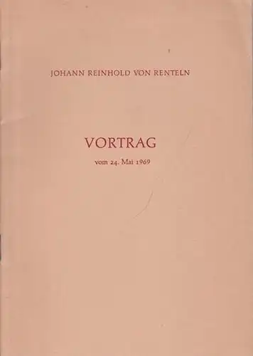 Renteln, Johann Reinhold von: 3 Vorträge: Über das Wirken geschichtlicher Kräfte in unserem Alltag. Vortrag vom 2. März 1968 in München Überarbeiteter und ergänzter Text...