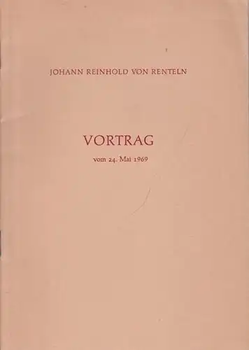 Renteln, Johann Reinhold von: 3 Vorträge: Über das Wirken geschichtlicher Kräfte in unserem Alltag. Vortrag vom 2. März 1968 in München Überarbeiteter und ergänzter Text.. 