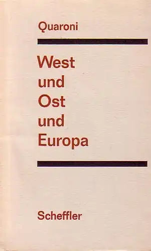 Quaroni, Pietro: West und Ost und Europa. 
