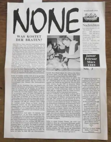 NONE. No. 3 / 1989 (Januar, Februar, März). Neuköllner Oper Nachrichten. Aus dem Inhalt: Spielplan 1. Quartal 1989 / Stückvorschau (Puppchen! Schlagerparade 1912 / Amphitryon / In Taberna / Die Geschichte vom Soldaten, jeweils mit Szenenfoto)