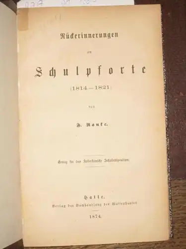 Ranke, F: Rückerinnerungen an Schulpforte (1814 - 1821). 