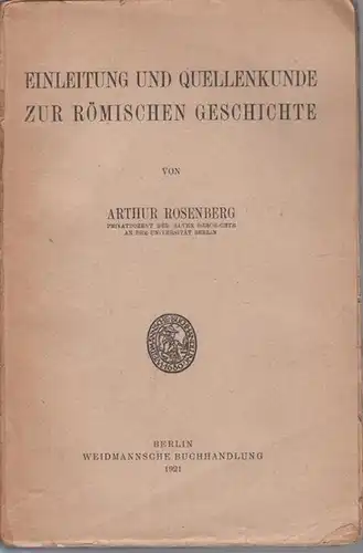 Rosenberg, Arthur: Einleitung und Quellenkunde zur römischen Geschichte. 