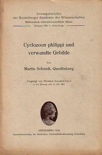Schmidt, Martin: Cyclozoon philippi und verwandte Gebilde. (= Sitzungsberichte der Heidelberger Akademie der Wissenschaften, Jahrgang 1934, Abhandlung 6). 