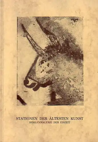 Roland, Berthold (Herausgeber) und Selzer, Wolfgang (Text, Zeichnungen, Gestaltung): Stationen der ältesten Kunst [ Höhlenmalerei der Eiszeit ] Katalog der Ausstellung im Landesmuseum Mainz, 30. August - 26. Oktober 1986. 