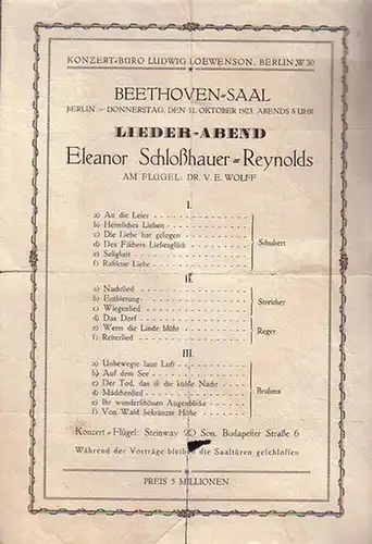 Programmzettel zum Lieder - Abend von Eleanor Schloßhauer - Reynolds im Beethoven - Saal, Berlin am 11. Oktober 1923. Am Flügel: V. E. Wolff. Programm: Lieder von Schubert, Streicher, Reger und Brahms. Konzert - Büro Ludwig Loewenson, Berlin