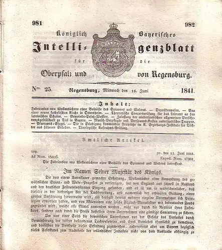 Regensburg: Königlich Bayerisches Intelligenzblatt für die Oberpfalz und von Regensburg. No. 25 vom Mittwoch, den 16. Juni 1841. Im Inhalt u.a.: Fabrication von Wollentüchern ohne.. 