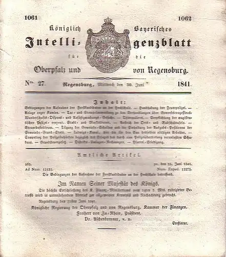Regensburg: Königlich Bayerisches Intelligenzblatt für die Oberpfalz und von Regensburg. No. 27 vom Mittwoch, den 30. Juni 1841. Im Inhalt u.a.:  Bedingungen der Aufnahme...