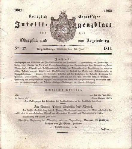 Regensburg: Königlich Bayerisches Intelligenzblatt für die Oberpfalz und von Regensburg. No. 27 vom Mittwoch, den 30. Juni 1841. Im Inhalt u.a.:  Bedingungen der Aufnahme.. 