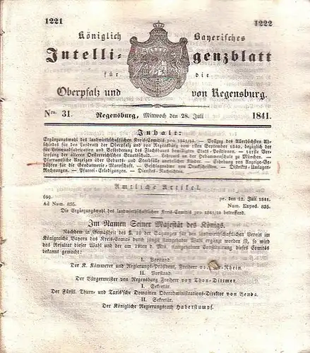 Regensburg: Königlich Bayerisches Intelligenzblatt für die Oberpfalz und von Regensburg. No. 31 vom Mittwoch, den 28. Juli 1841. Im Inhalt u.a.:  Vollzug des Allerhöchsten...