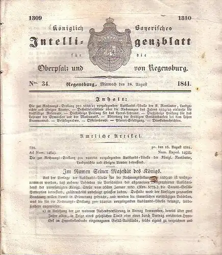 Regensburg: Königlich Bayerisches Intelligenzblatt für die Oberpfalz und von Regensburg. No. 34 vom Mittwoch, den 18. August 1841. Im Inhalt u.a.: Dießjährige Prüfung für das...