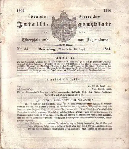 Regensburg: Königlich Bayerisches Intelligenzblatt für die Oberpfalz und von Regensburg. No. 34 vom Mittwoch, den 18. August 1841. Im Inhalt u.a.: Dießjährige Prüfung für das.. 