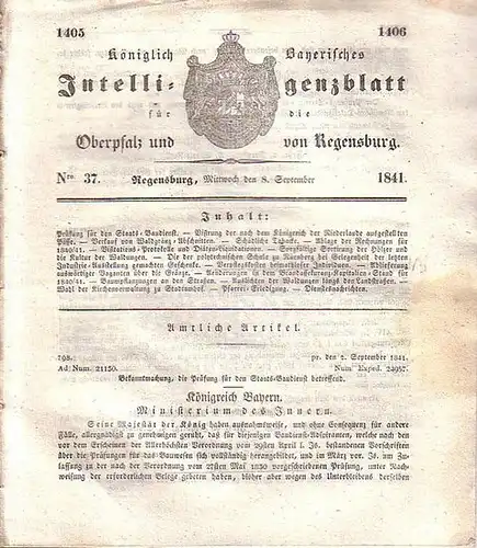 Regensburg: Königlich Bayerisches Intelligenzblatt für die Oberpfalz und von Regensburg. No. 37 vom Mittwoch, den 8. September 1841. Im Inhalt u.a.: Prüfung für den Staats-Baudienst...